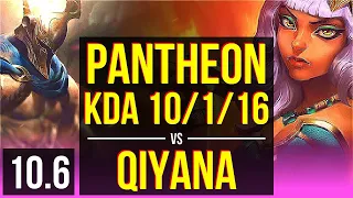 PANTHEON vs QIYANA (MID) | KDA 10/1/16, 65% winrate, Dominating | KR Grandmaster | v10.6