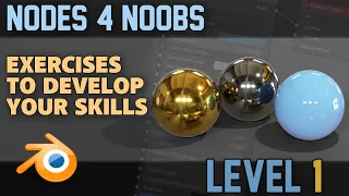 Nodes 4 Noobs | Lvl 1 | Beginners Guide to Nodes | Blender 2.8