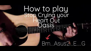 How to play/Stop crying your heart  out/Oasis