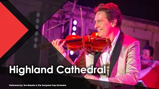 Highland Cathedral - The Maestro & The European Pop Orchestra (Live Performance Music Video)