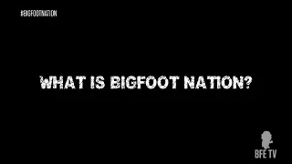 Bigfoot Nation (Part 3 Preview)