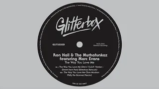 Ron Hall & The Muthafunkaz ft. Marc Evans 'The Way You Love Me' (Dimitri from Paris Retouch)