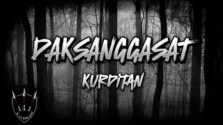 "DAKSANGGASAT" - KURDITAN (lyric video)(mixed and mastered by: GL MC)