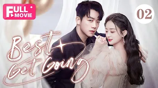 【FULL MOVIE】Best Get Going 02 | Rich young master has a crush on poor girl (Zhao LiYing/ 赵丽颖)