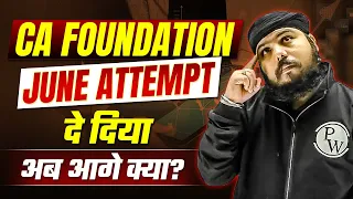 What to Do After CA Foundation Exam?🤔 Must Watch || CA Wallah by PW