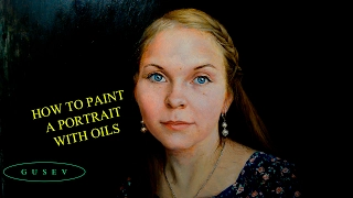 How to paint a portrait in oils? Lesson for beginners with Sergey Gusev.