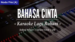 BAHASA CINTA - Nada Pria | Chord A | (Karaoke/Lirik) || Rohani Kristen