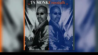 T.S.  Monk - Just A Little Lovin'