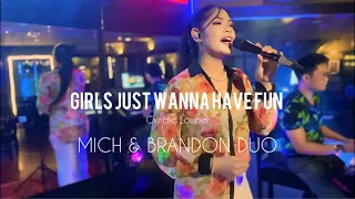 GIRLS JUST WANNA HAVE FUN | Cyndie Lauper - Mich and Brandon Duo