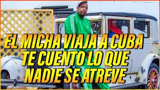 EL MICHA VIAJA A CUBA: TE MUESTRO LO QUE NADIE TIENE Y PORQUE ESTÁ PASANDO AHORA‼️