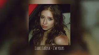 Isabel LaRosa - I’m Yours (1 Hour + Sped Up)