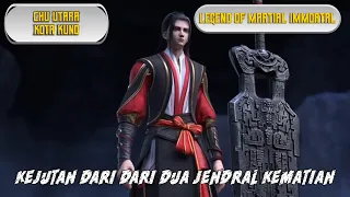 Legend of Martial Immortal Episode 243 - Kejutan dari Dua Jendral Kematian
