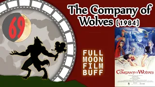 FMFB 69: The Company of Wolves (1984)