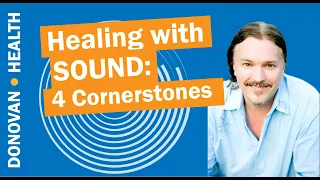 Healing with Sound : 4 Cornerstones