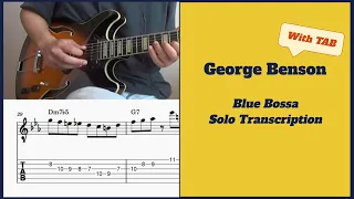 Blue Bossa - George Benson Solo Transcription with TAB