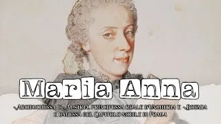 I figli dell'imperatrice Maria Teresa d'Austria: Maria Anna