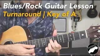 Blues Guitar Lesson | 12 Bar Blues & Turnaround Riff | Key of A Major