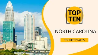 Top 10 Best Tourist Places to Visit in North Carolina | USA - English