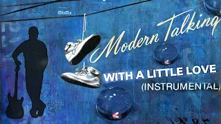 Modern Talking With A Little Love Instrumental Mix