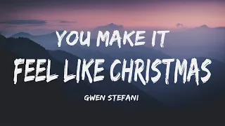 Gwen Stefani ft Blake Shelton - You Make It Feel Like Christmas (Lyrics)