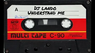 Dj Lando | Understand Me