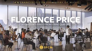 Andante Moderato from Florence Price's String Quartet | SFCM Chamber Orchestra