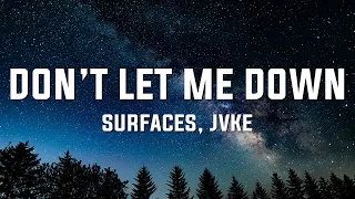 Surfaces & JVKE - don’t let me down (Lyrics)