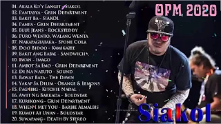 Siakol , The Grin Department ,Yano -  OPM Nonstop Songs 2020