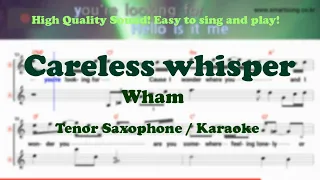 Careless whisper - Wham (Tenor/Soprano Saxophone Sheet Dm Key / Karaoke / Easy Solo Music Cover)