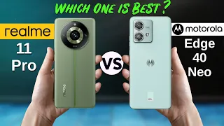 Realme 11 Pro vs Motorola Edge 40 Neo | Full Comparison |