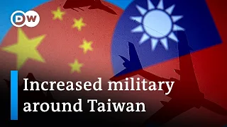 China flexes muscles over Taiwan | DW News