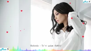 Shahzoda - To'rt qadam ReMiX | Шахзода - Турт кадам РеМих