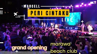 Grand Opening Marawa Beach Club - Marcell Peri Cintaku