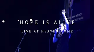 Hope is Alive (Live) - Kristene Dimarco | Heaven Come