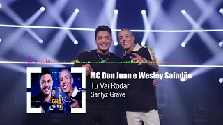 MC Don Juan e Wesley Safadão - Tu Vai Rodar ☣♛ GRAVE♛☣