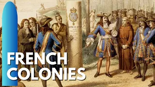 Colonialism - Establishing the French Empire