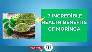 7 Incredible Health Benefits of Moringa