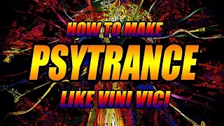 How to make  PSYTRANCE like VINI VICI in 5 minutes (PSYTRANCE TUTORIAL)