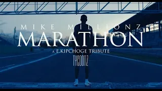 Mike Millionz | Marathon - A E. Kipchoge tribute.