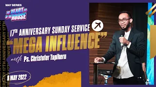 NWIC Sunday Service | 10am | May 8th, 2022 – MEGA INFLUENCE – Ps. Christofer Tapiheru