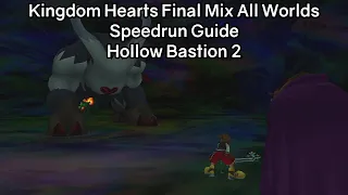 Kingdom Hearts Final Mix HD All Worlds Speedrun Guide - Hollow Bastion 2