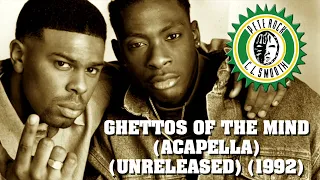 Pete Rock & CL Smooth - Ghettos Of The Mind (Acapella) (Unreleased) (1992)