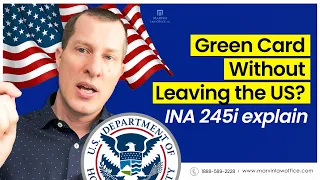 Green Card without leaving the US? INA 245i explain