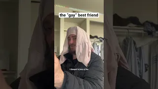 the “gay” best friend #shorts #comedy #funny