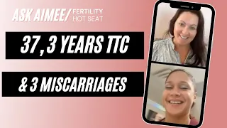 Fertility Hot Seat: 37 years old, 3 years TTC & 3 Miscarriages {FREE FERTILITY ADVICE}