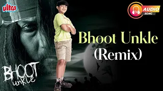 Bhoot Unkle Remix Audio song | भूत अंकल | Baba Sehgal | Pratibha Singh Baghel | Jackie Shroff