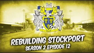 Rebuilding Stockport County - S2-E12 The Title Decider! | Football Manager 2019