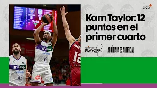 KAMERON TAYLOR, 12 puntos en el primer cuarto | Playoff Liga Endesa 2023-24