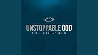 Unstoppable God