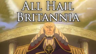 Holy Britannian Empire Anthem: All Hail Britannia